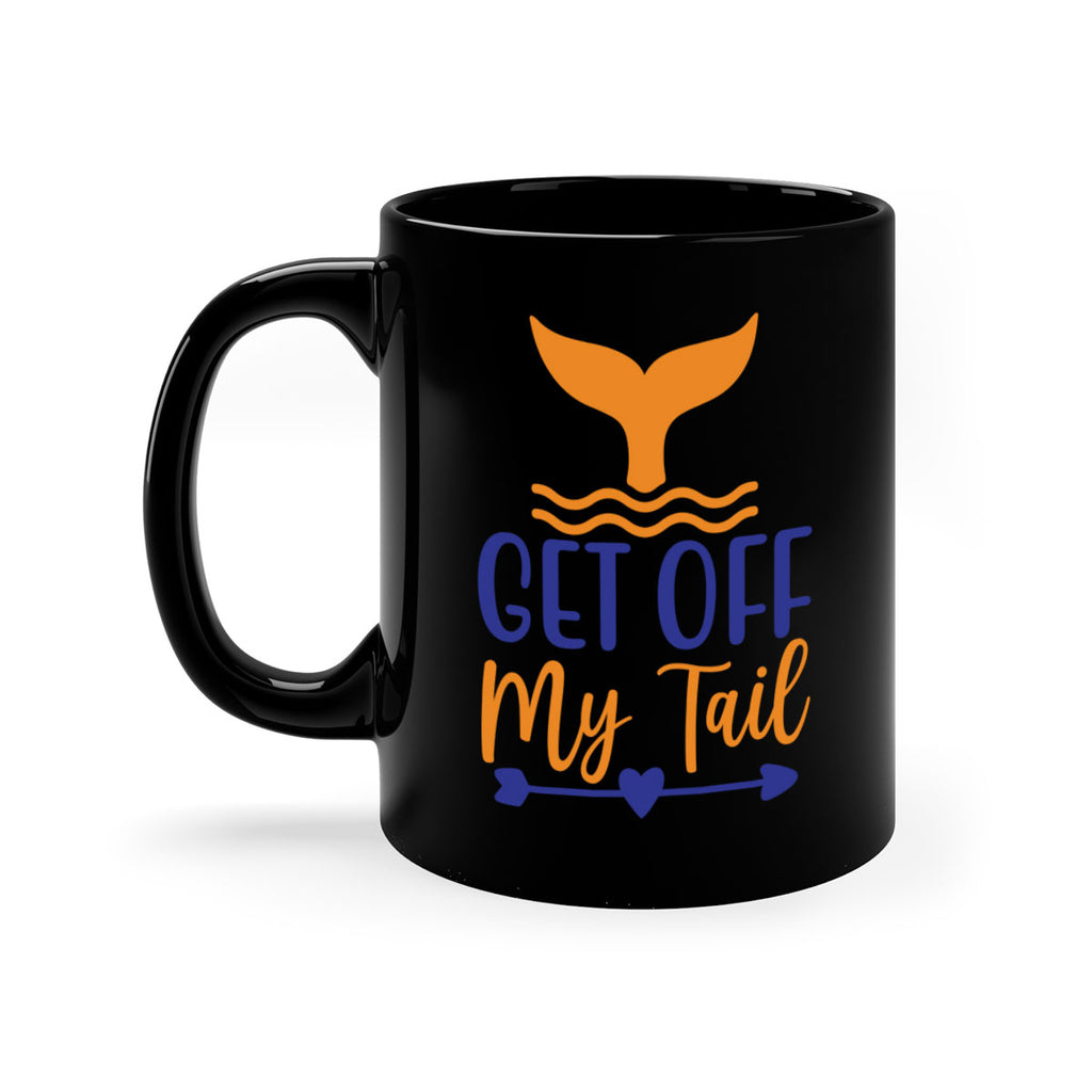 Get off My Tail 169#- mermaid-Mug / Coffee Cup