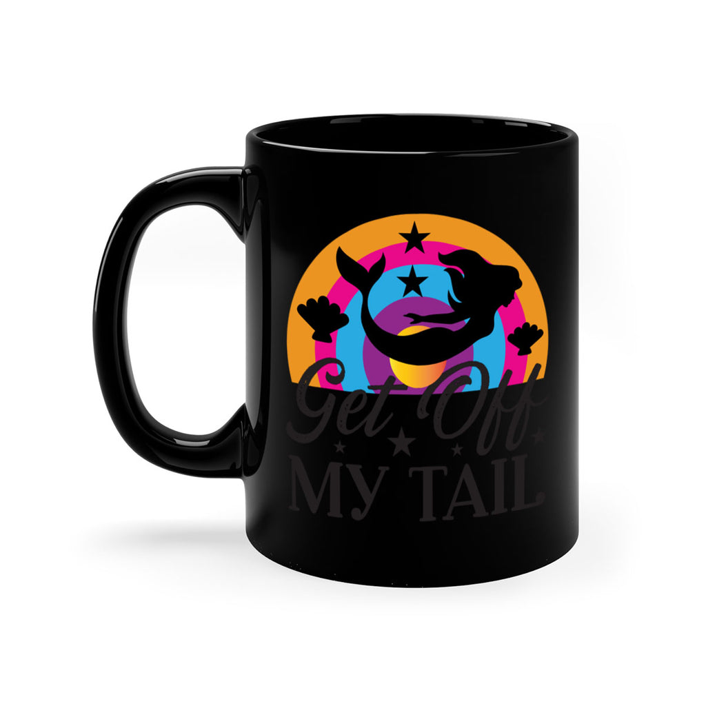 Get off my tail 182#- mermaid-Mug / Coffee Cup