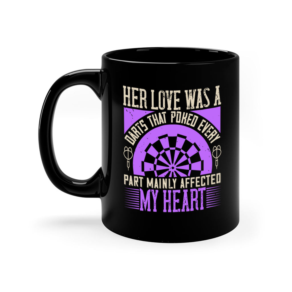 Her Love Was A Darts That Poked Every Part Mainly Affected My Heart 2228#- darts-Mug / Coffee Cup