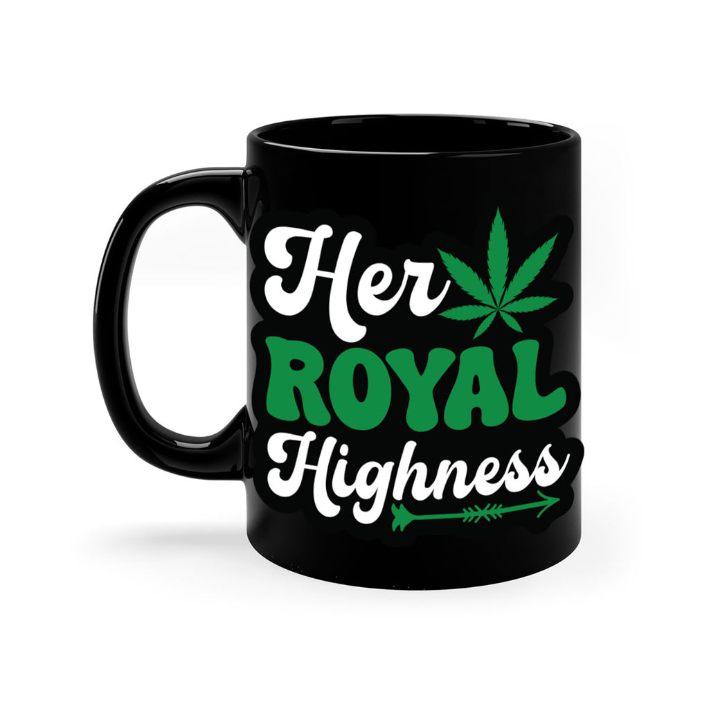 Her royal highness 107#- marijuana-Mug / Coffee Cup