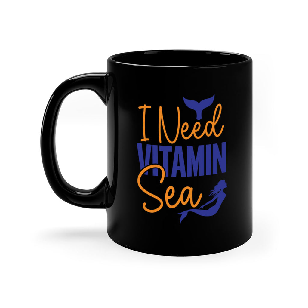I Need Vitamin Sea 215#- mermaid-Mug / Coffee Cup