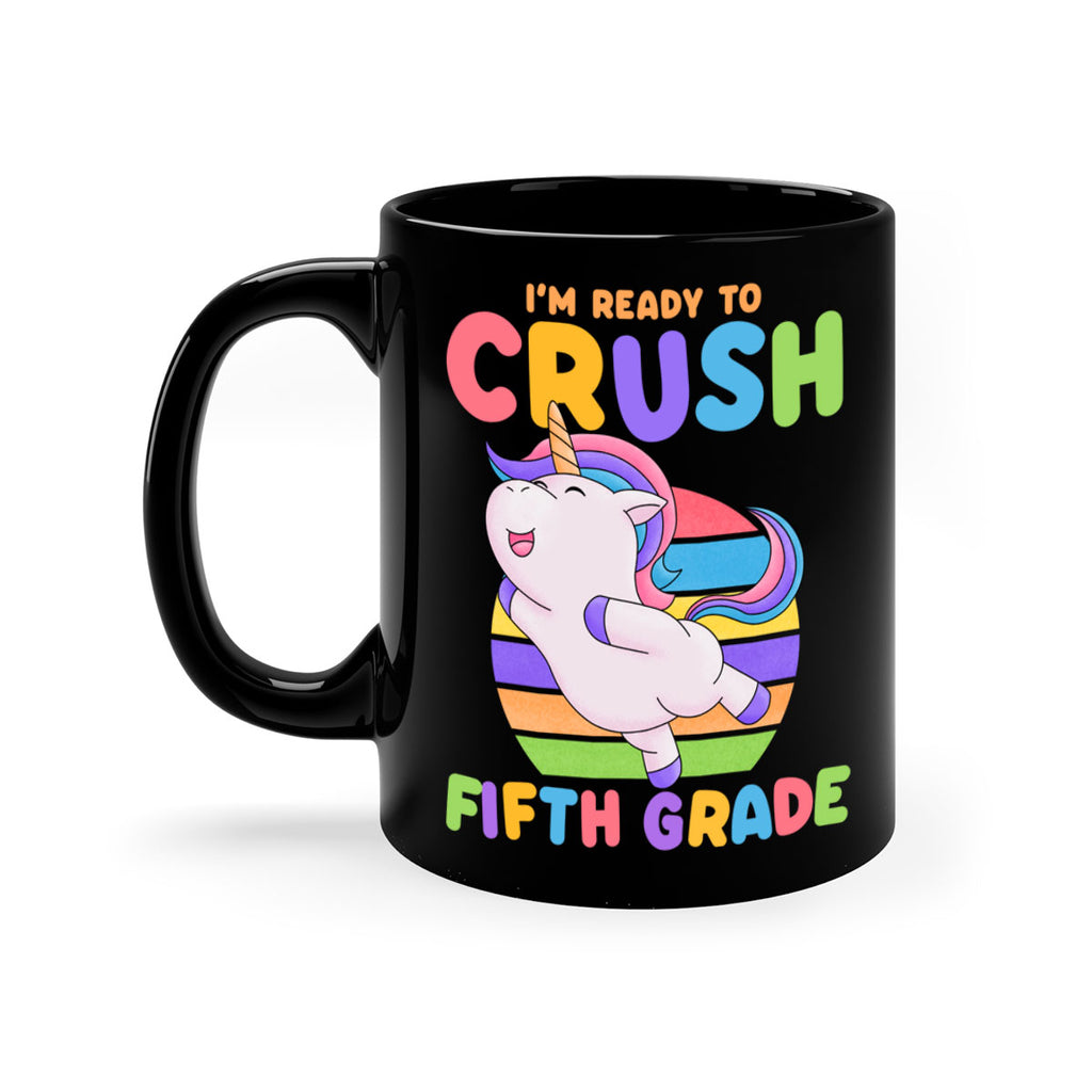 Im Ready to Crush 5th 16#- 5th grade-Mug / Coffee Cup