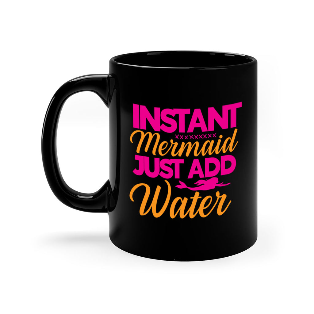 Instant Mermaid Just Add Water 268#- mermaid-Mug / Coffee Cup