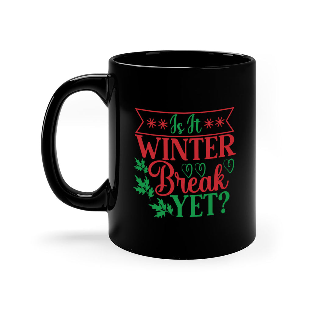 Is It Winter Break Yet 253#- winter-Mug / Coffee Cup
