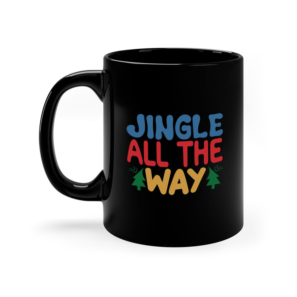 Jingle All the Way 278#- winter-Mug / Coffee Cup