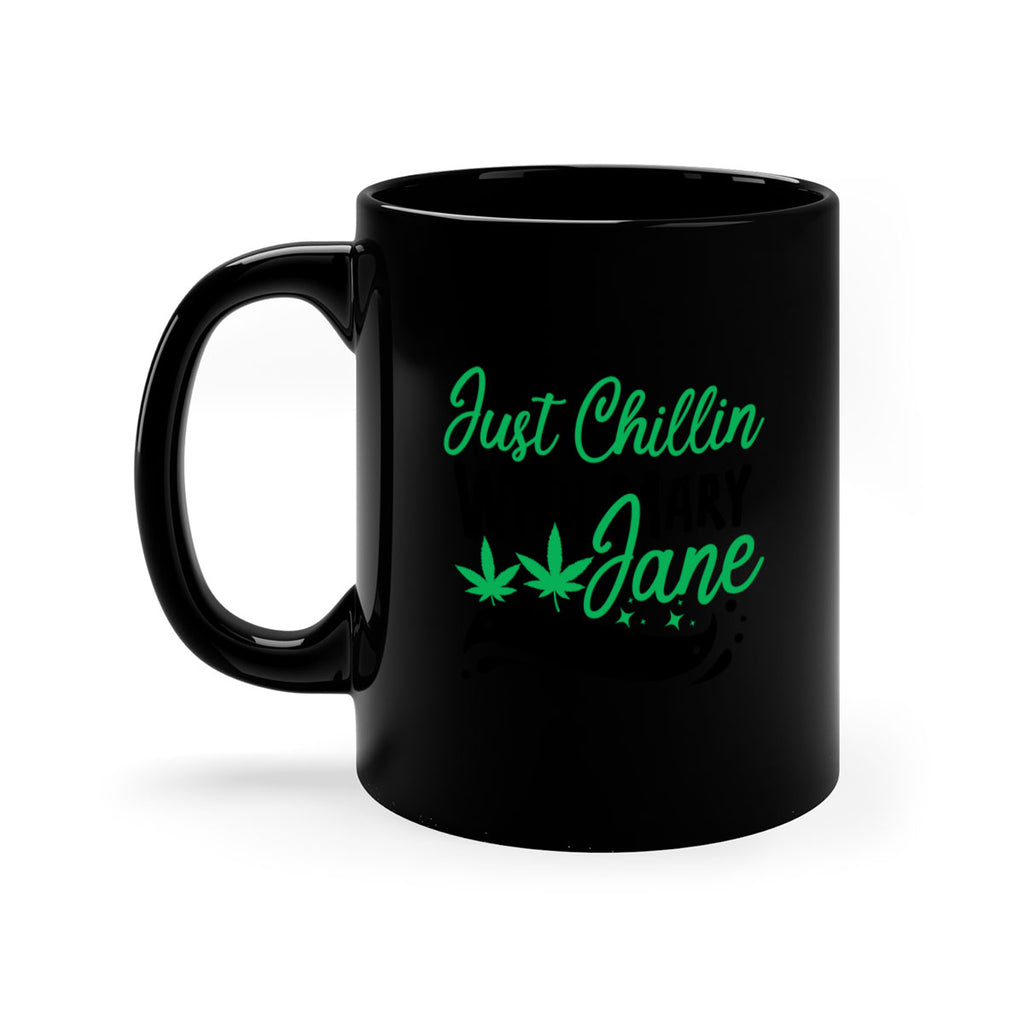Just Chillin With Marry Jane 165#- marijuana-Mug / Coffee Cup