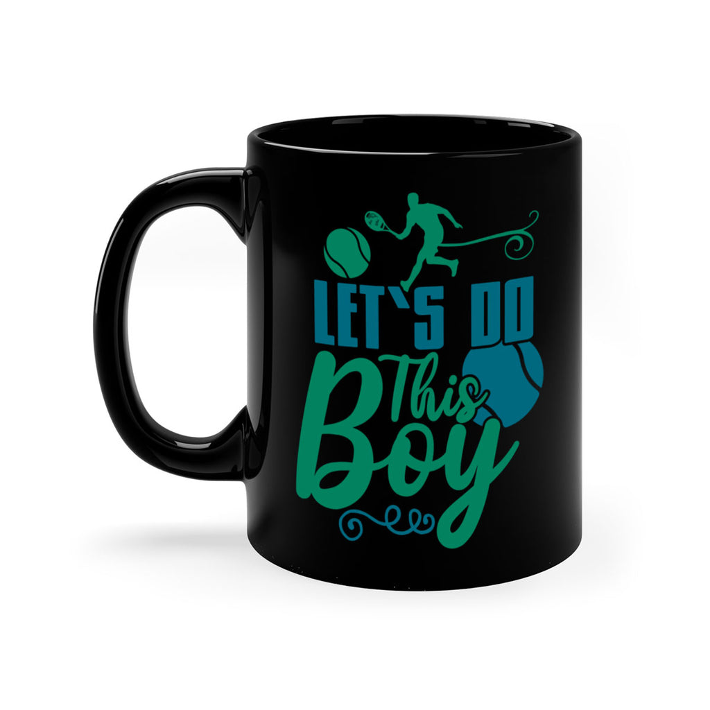 LetS Do This Boy 924#- tennis-Mug / Coffee Cup