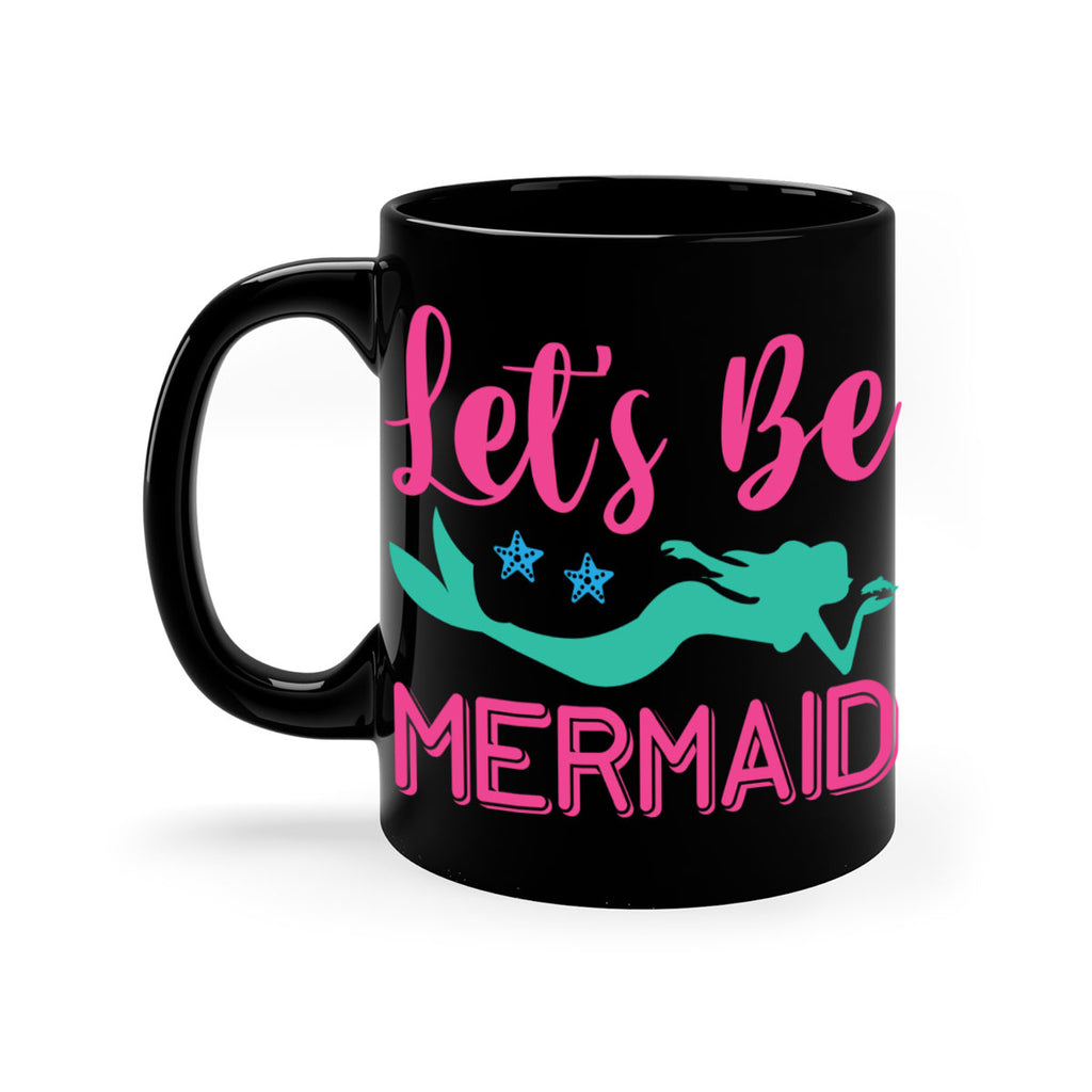 Lets Be Mermaid Design 293#- mermaid-Mug / Coffee Cup
