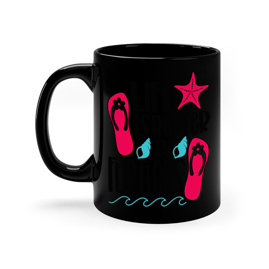 Life Is Better Is FlipFlops Style 31#- Summer-Mug / Coffee Cup
