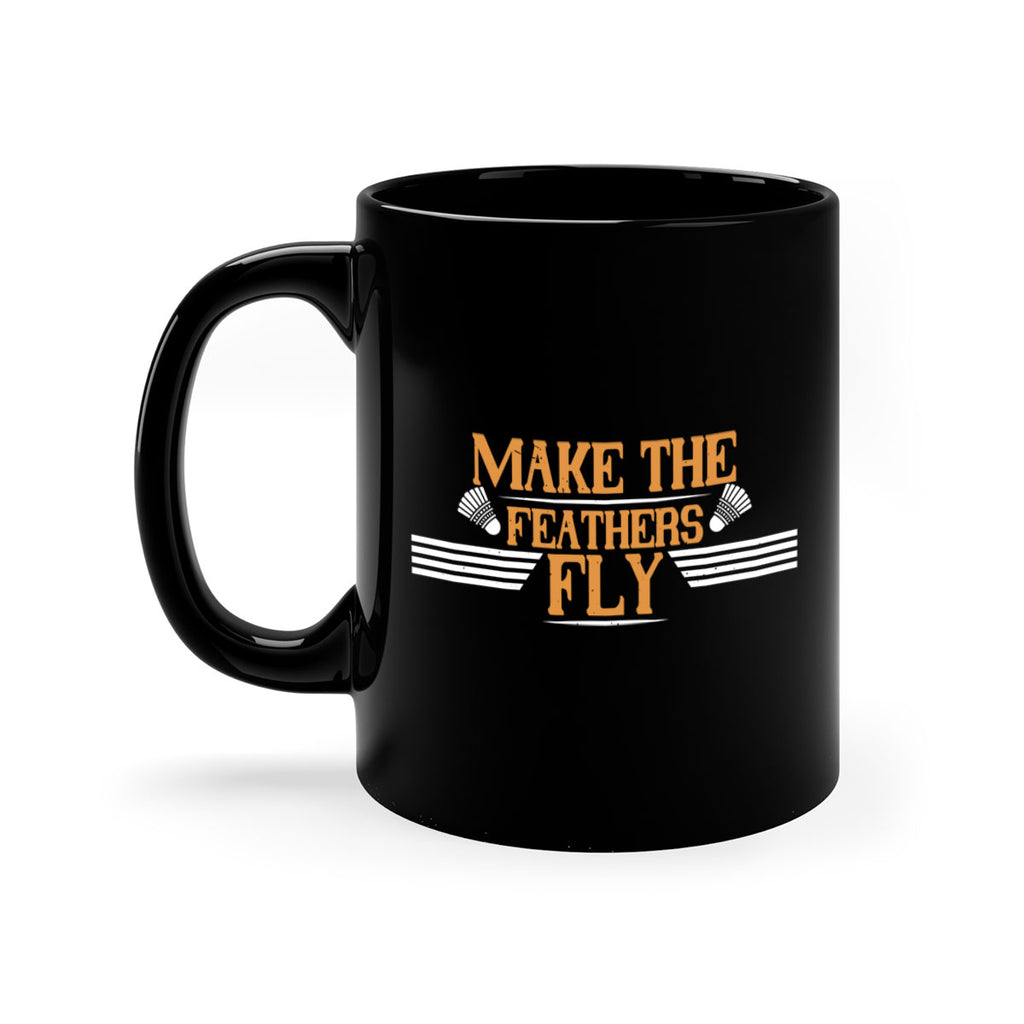 Make the feathers fly 1972#- badminton-Mug / Coffee Cup