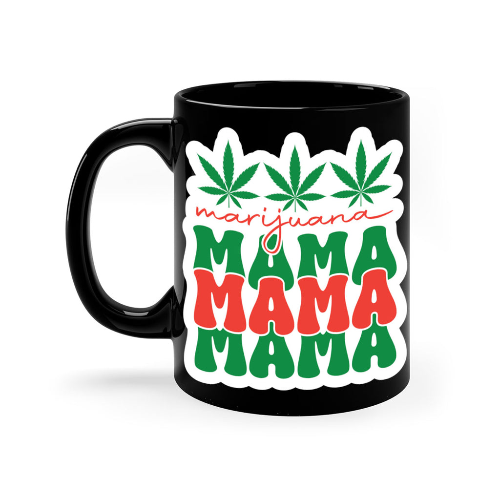 Marijuana Mama 209#- marijuana-Mug / Coffee Cup