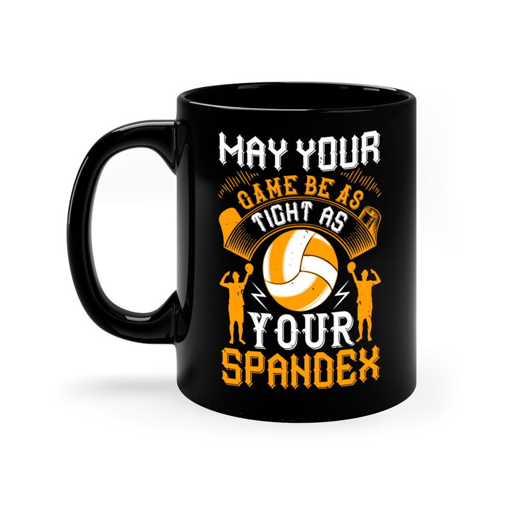 May your game be as tight as your spandex Style 688#- volleyball-Mug / Coffee Cup