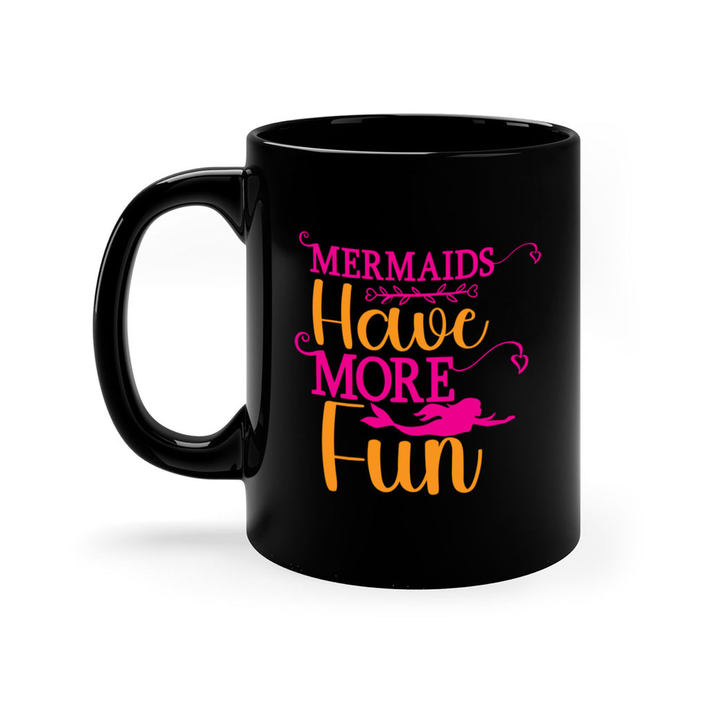 Mermaids Have More Fun 471#- mermaid-Mug / Coffee Cup