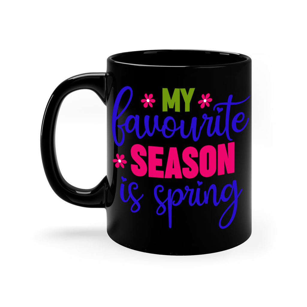 My Favourite Season is Spring 346#- spring-Mug / Coffee Cup