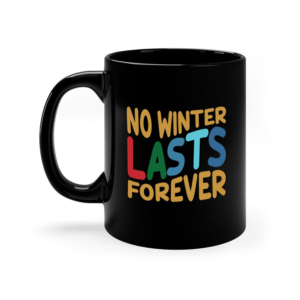 No Winter Lasts Forever 327#- winter-Mug / Coffee Cup