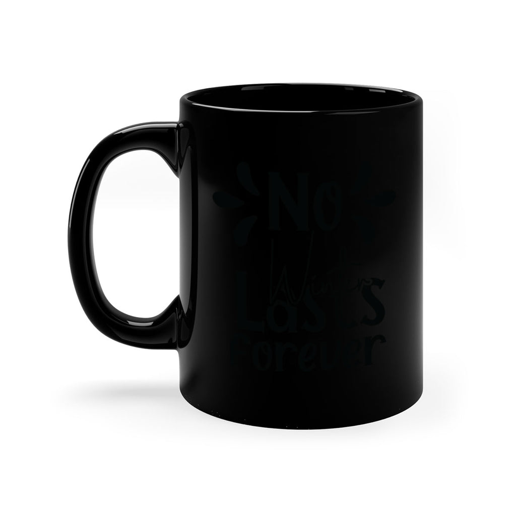 No Winter Lasts Forever 354#- spring-Mug / Coffee Cup