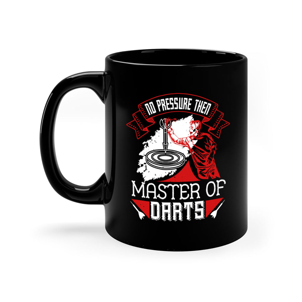 No pressure then master of darts 1904#- darts-Mug / Coffee Cup