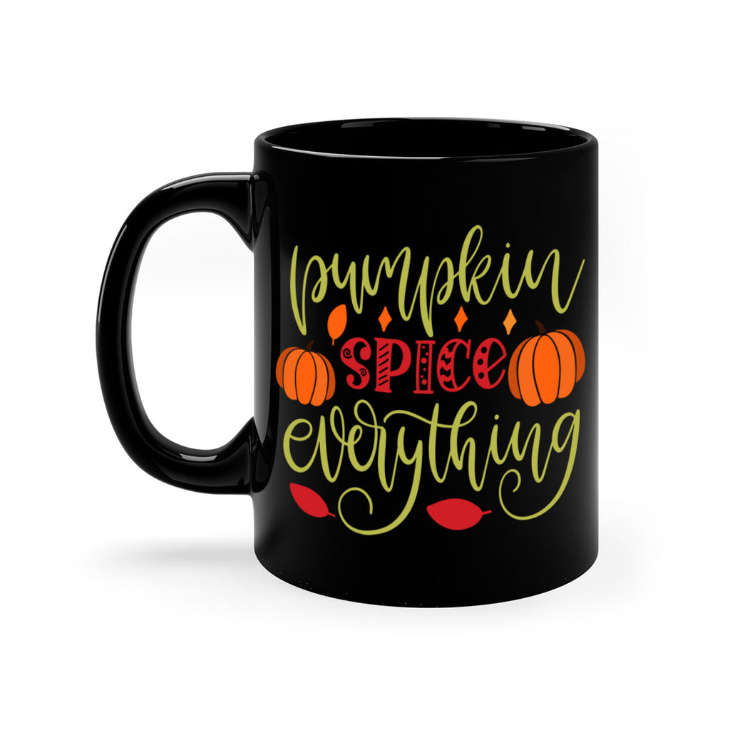 Pumpkin Spice Everything 545#- fall-Mug / Coffee Cup