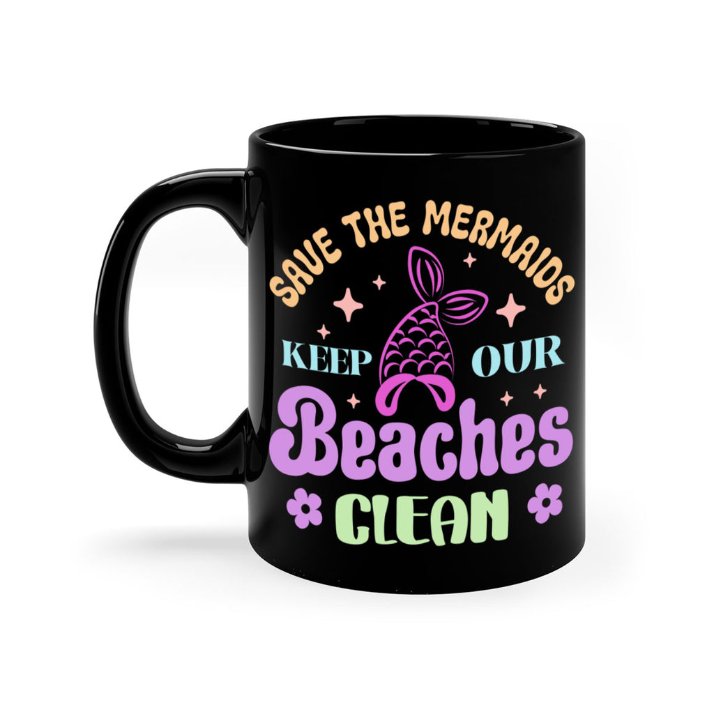 Save The Mermaids Keep Our 577#- mermaid-Mug / Coffee Cup