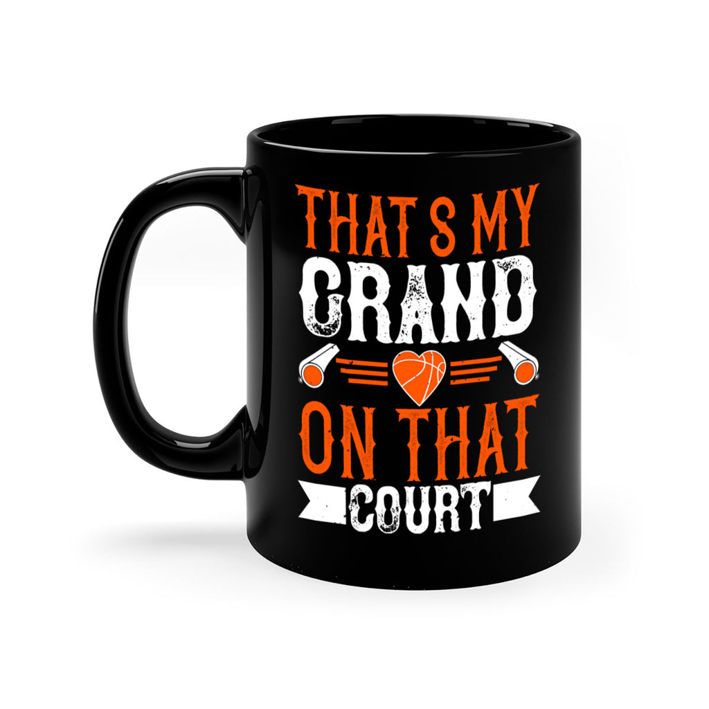 Thats my grand son on that court 226#- basketball-Mug / Coffee Cup
