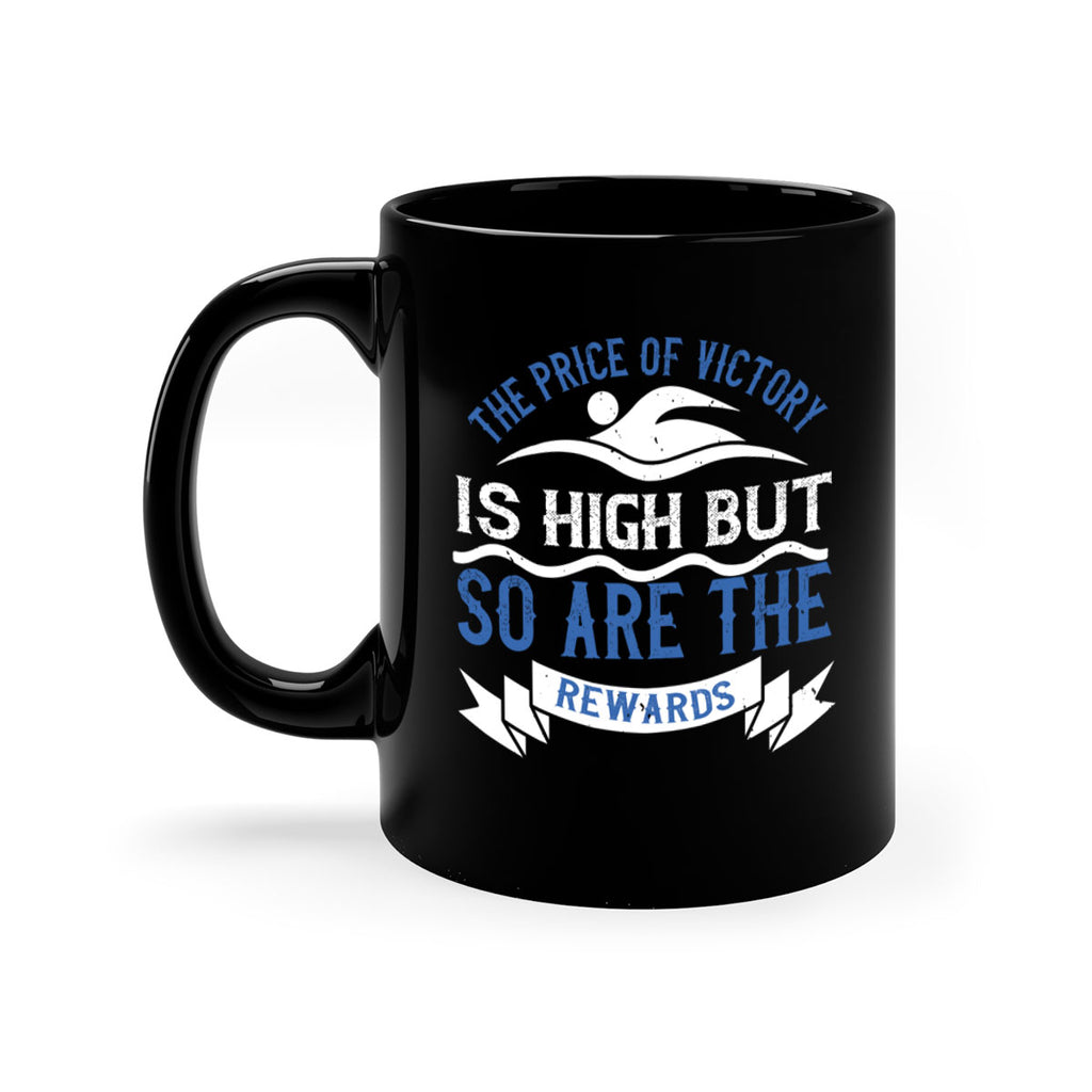 The price of victory is high but so are the rewards 183#- swimming-Mug / Coffee Cup