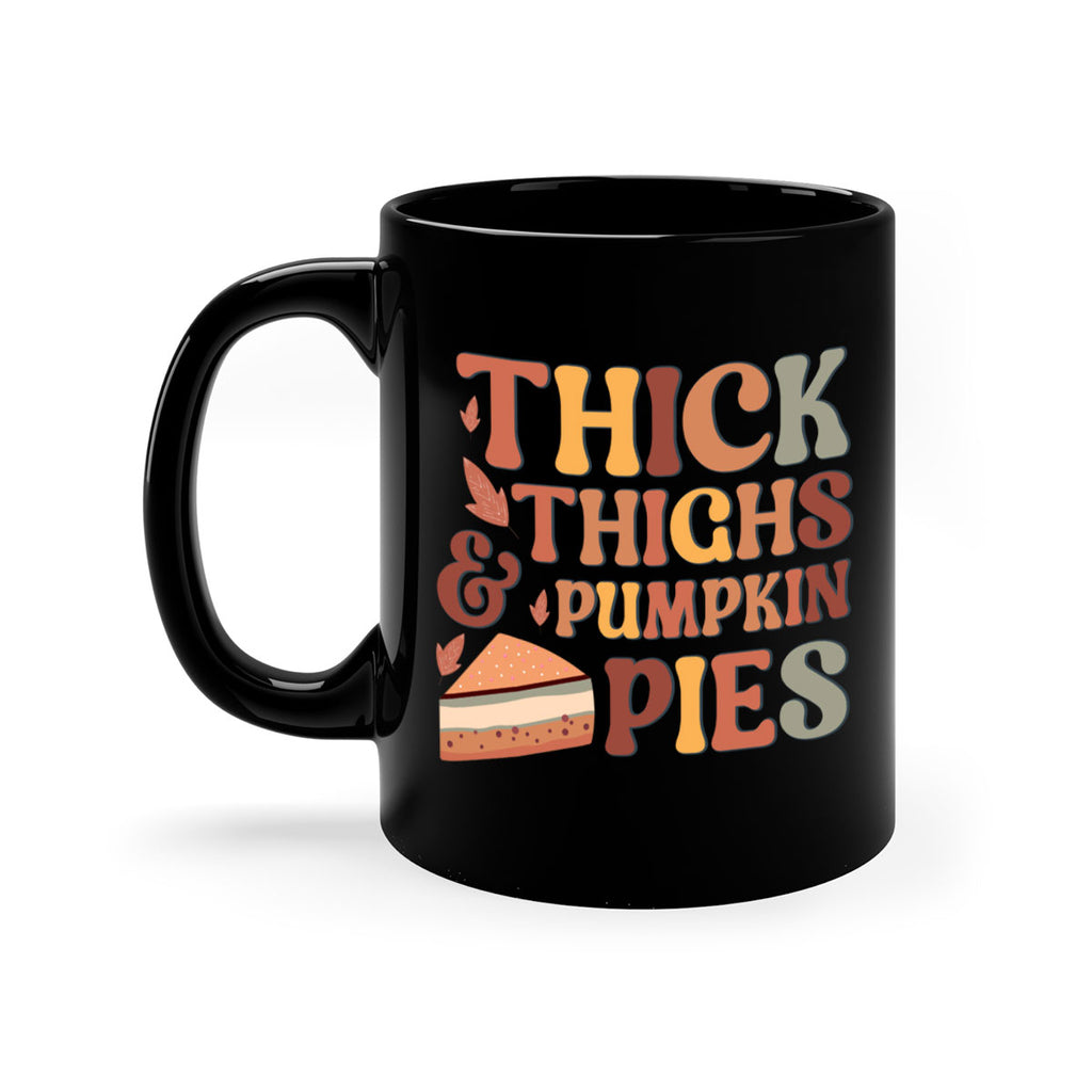 Thick Thighs And Pumpkin Pies 613#- fall-Mug / Coffee Cup