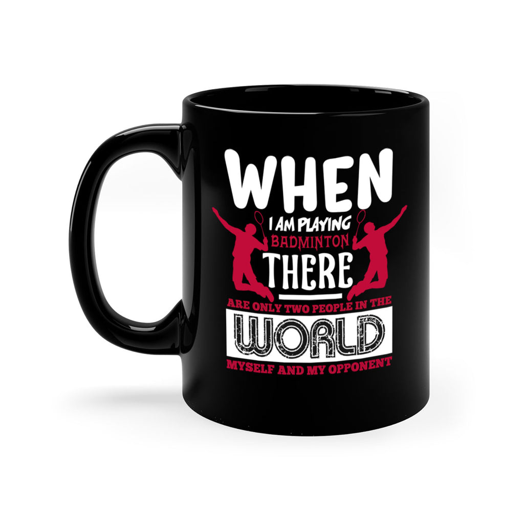 When i am playing Badminton 85#- badminton-Mug / Coffee Cup