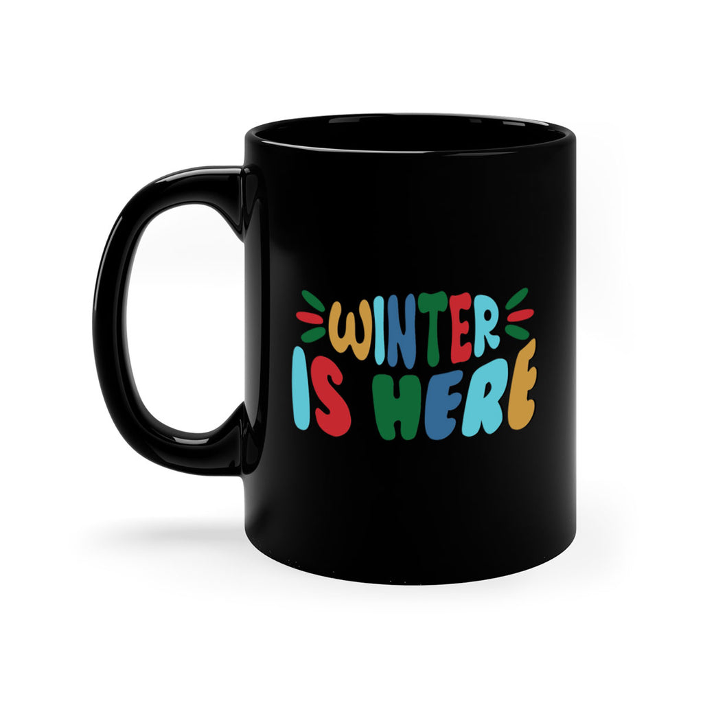 Winter is Here 554#- winter-Mug / Coffee Cup
