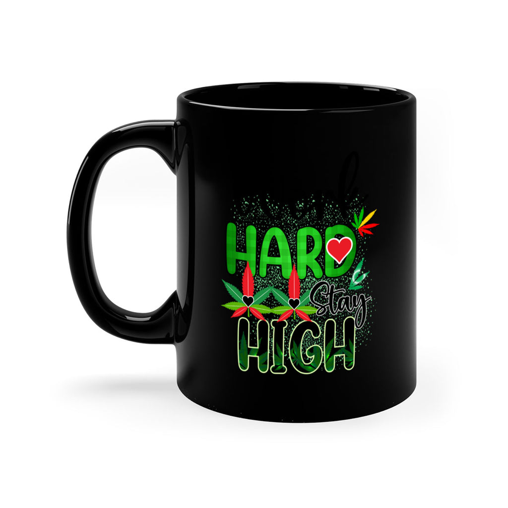 Work Hard Stay High 304#- marijuana-Mug / Coffee Cup