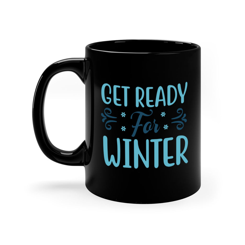 get ready for winter 112#- winter-Mug / Coffee Cup