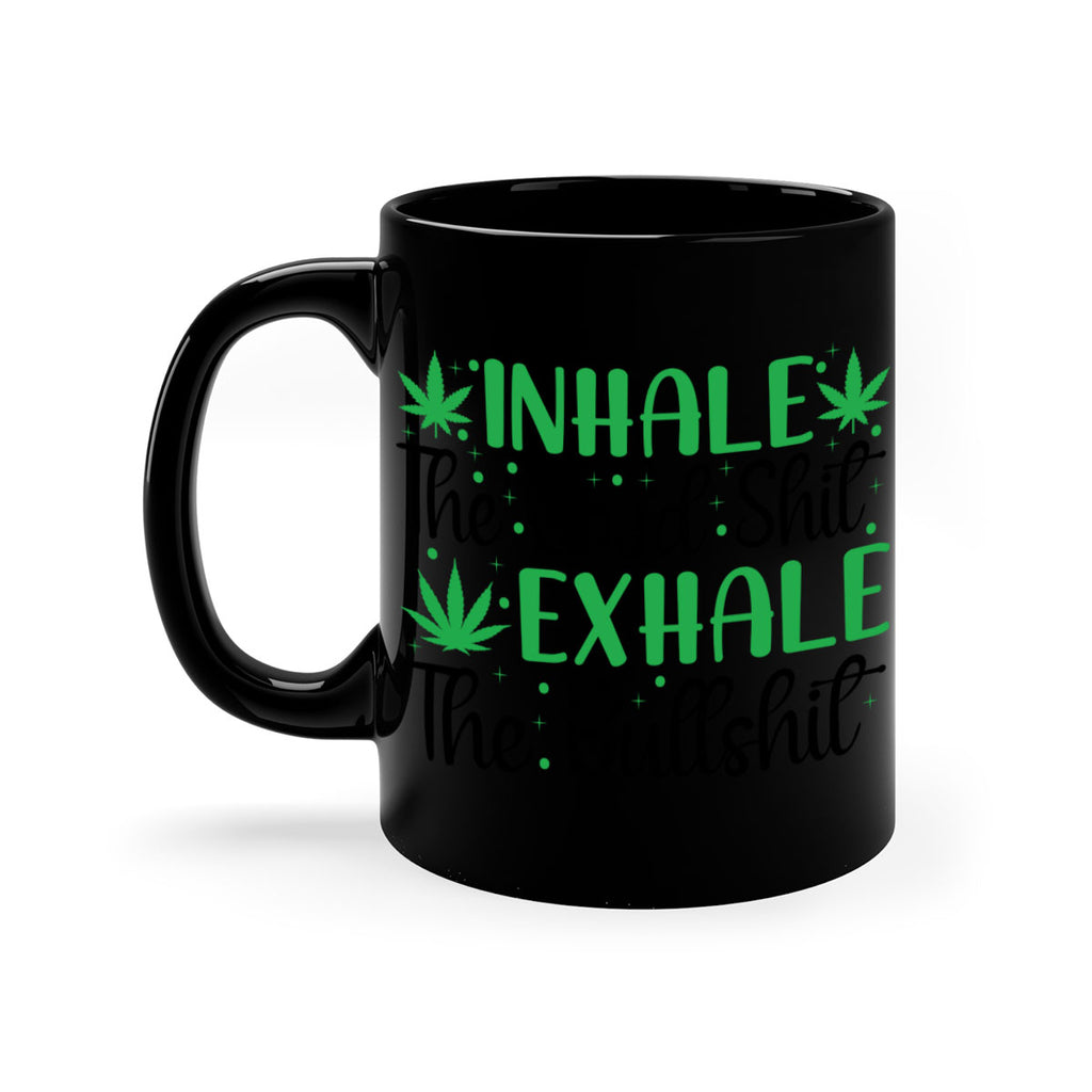 inhale the good stuff 152#- marijuana-Mug / Coffee Cup