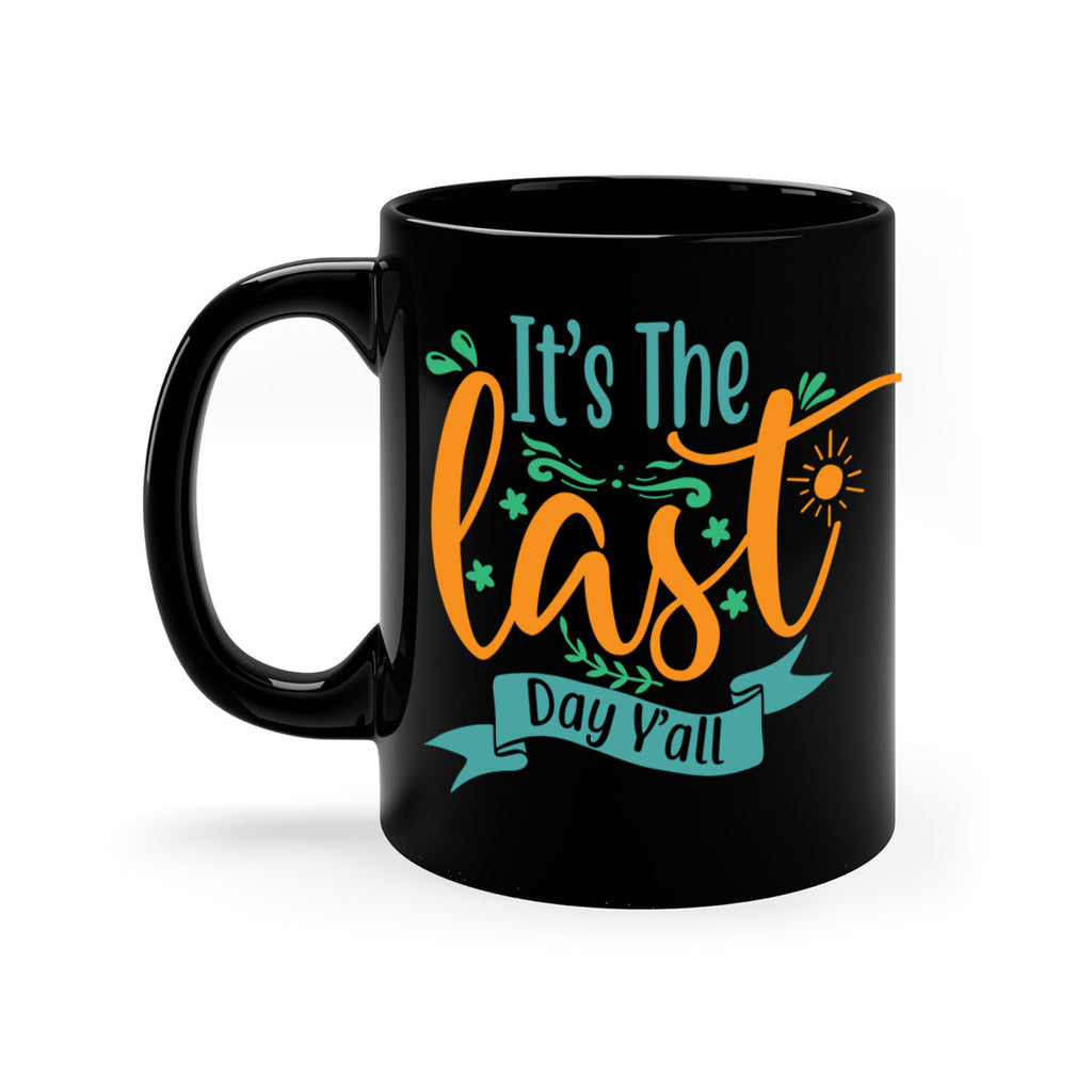 it's the last day y'all 2#- last day of school-Mug / Coffee Cup