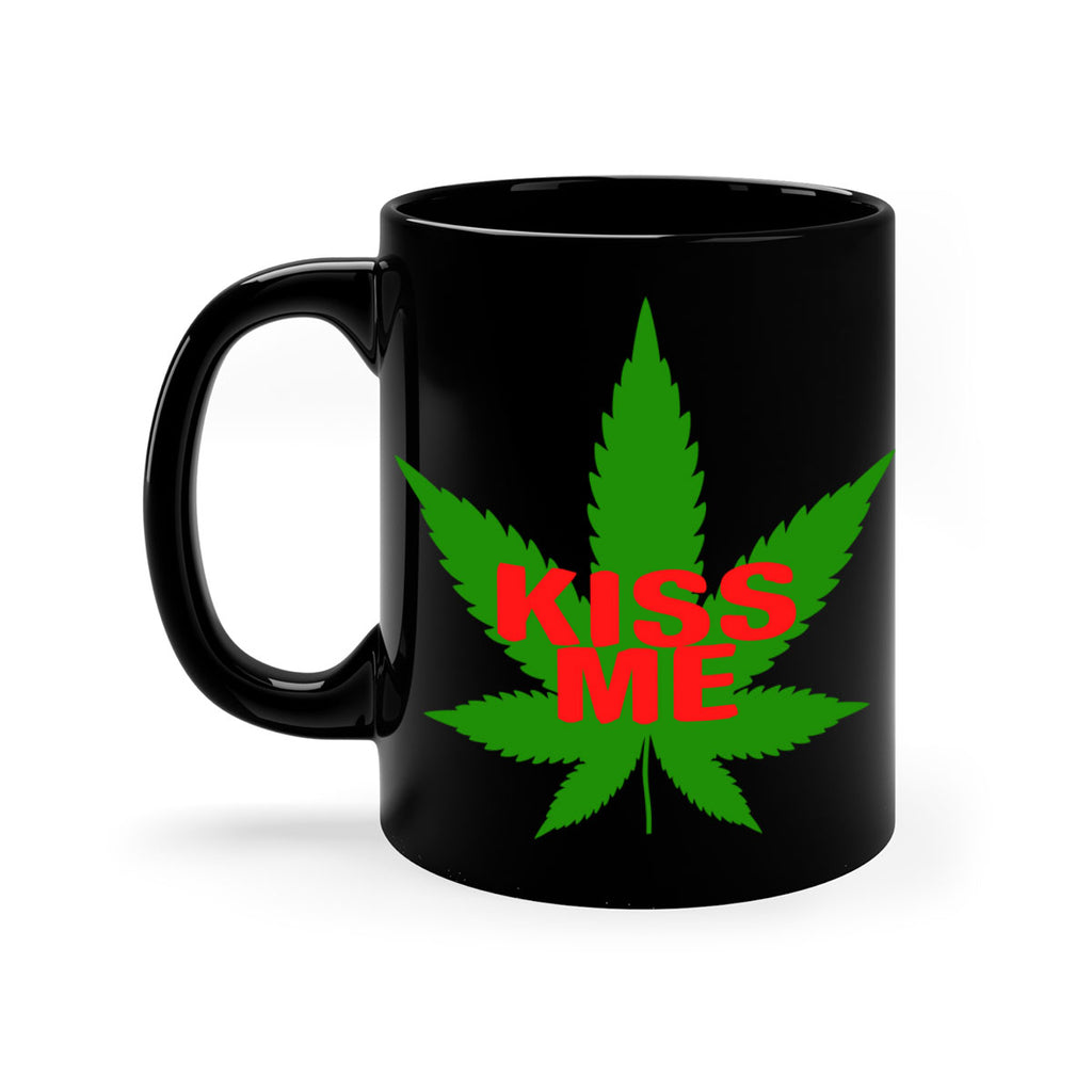 kiss me 178#- marijuana-Mug / Coffee Cup