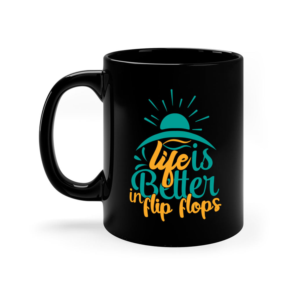 life is better in flip flops Style 89#- Summer-Mug / Coffee Cup