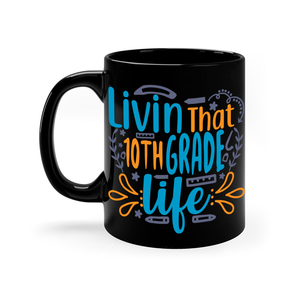 livin that 10th garde life 2#- 10th grade-Mug / Coffee Cup