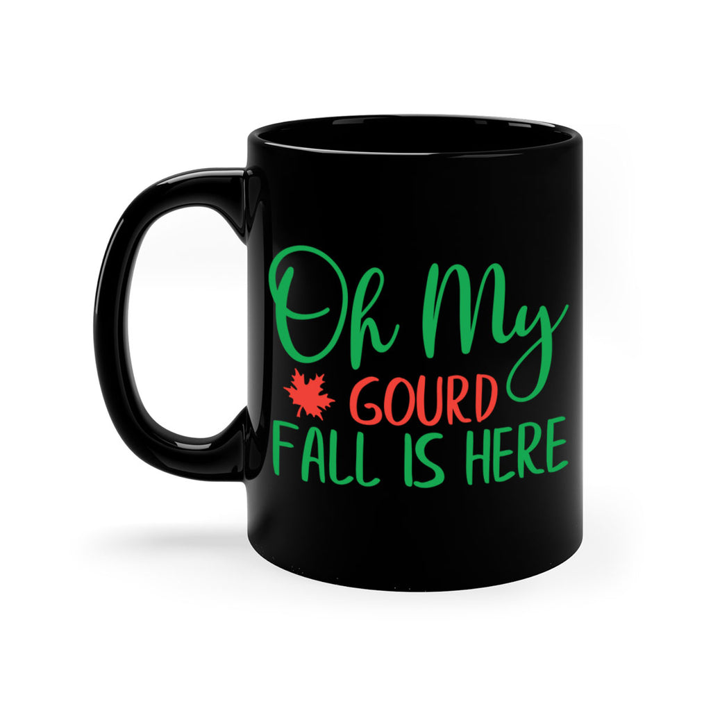 oh my gourd fall is here 454#- fall-Mug / Coffee Cup