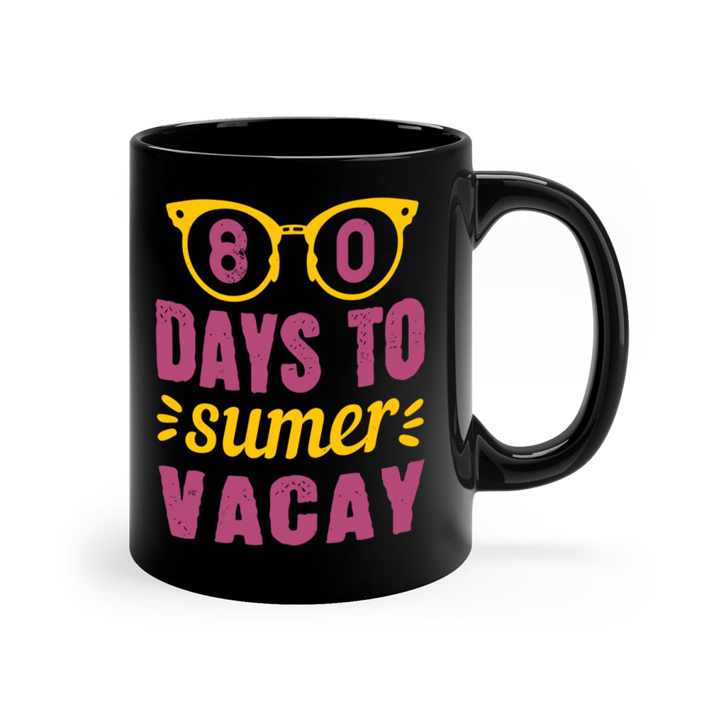 8 days to sumer vacay 1#- 100 days-Mug / Coffee Cup