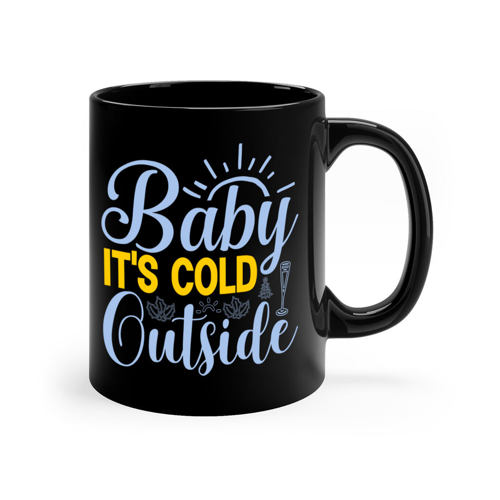 Baby its Cold Outside19#- winter-Mug / Coffee Cup