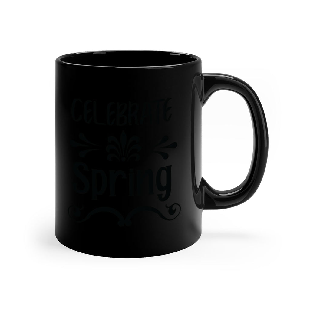 Celebrate Spring 100#- spring-Mug / Coffee Cup
