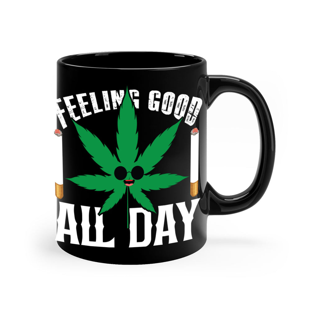 Feeling good all day 81#- marijuana-Mug / Coffee Cup