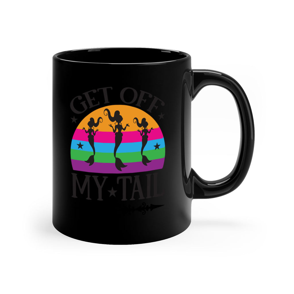 Get off my tail 183#- mermaid-Mug / Coffee Cup