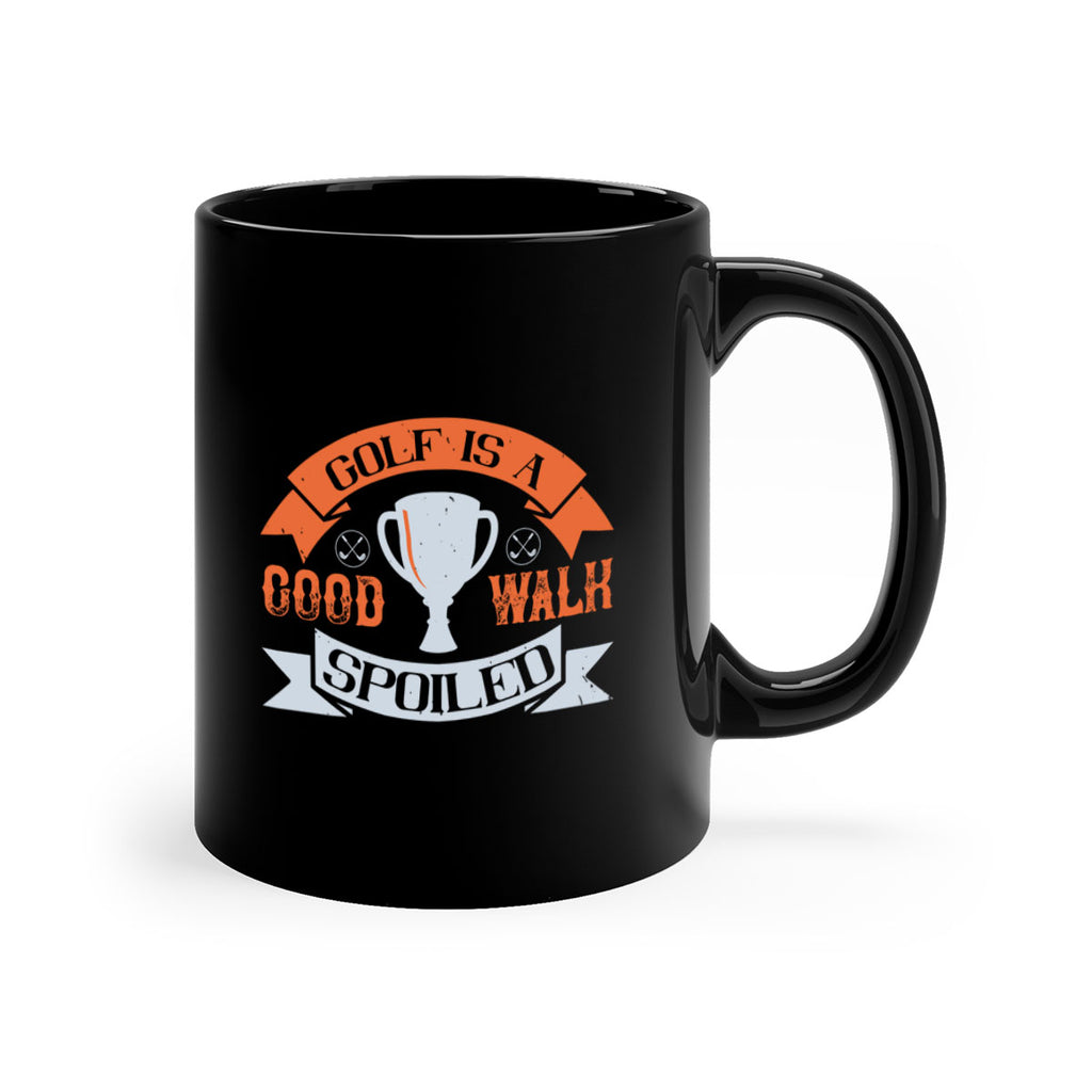 Golf is a good walk spoiled 2290#- golf-Mug / Coffee Cup