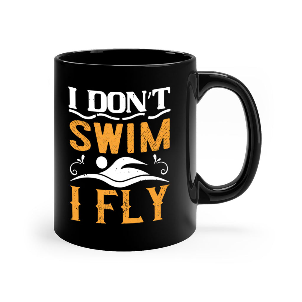 I don’t swim I fly 1132#- swimming-Mug / Coffee Cup