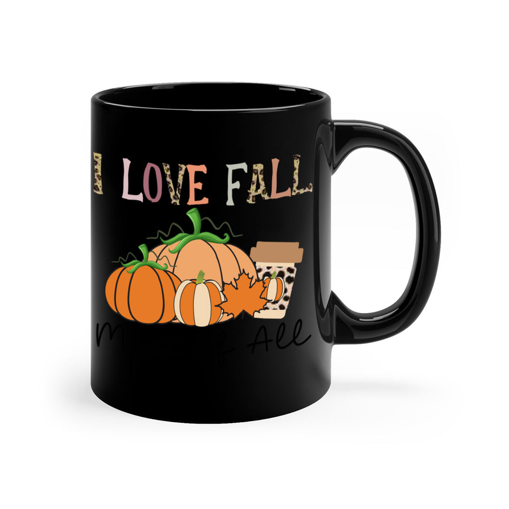 I love fall most of all 326#- fall-Mug / Coffee Cup