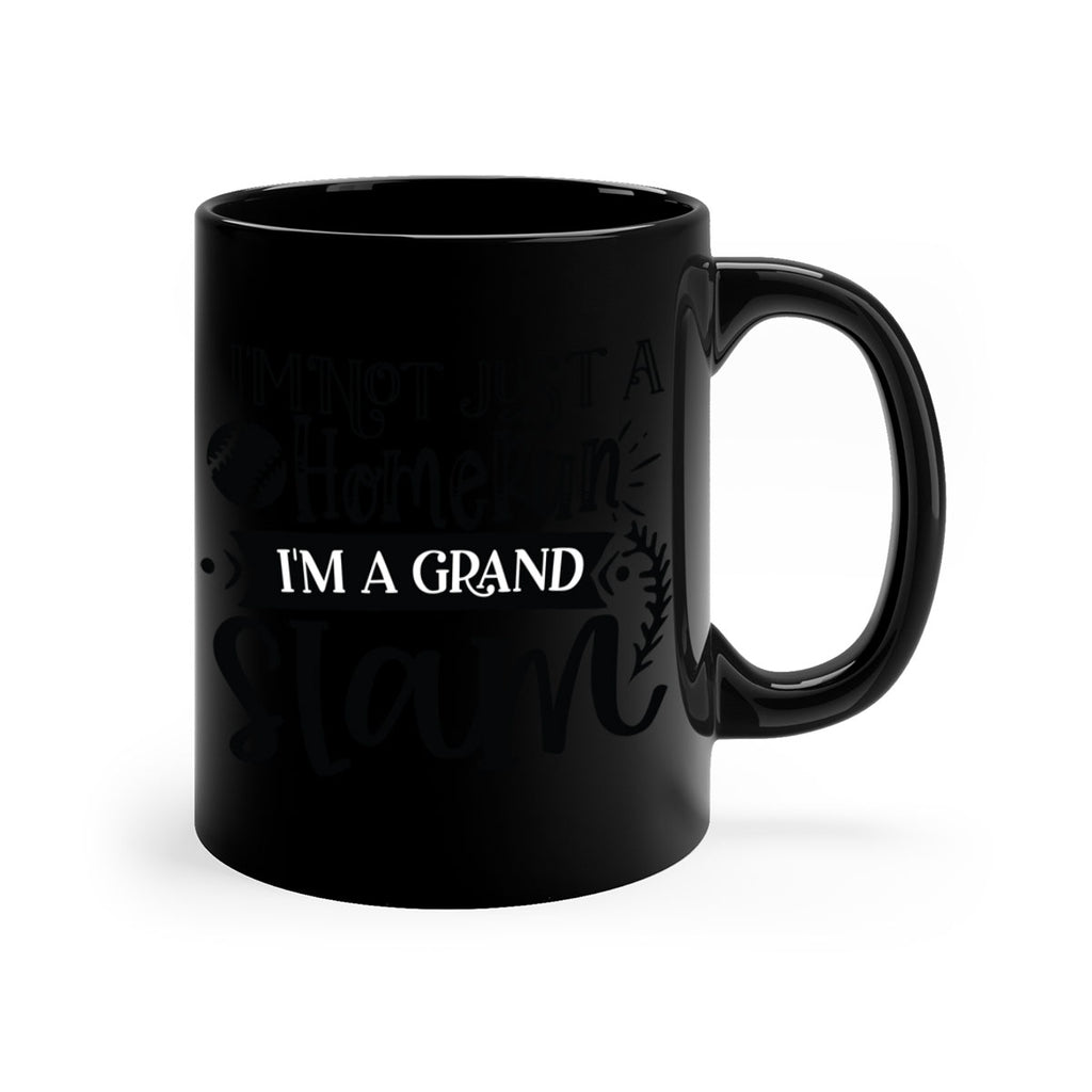 Im not Just a Homerun im a grand slam 2071#- baseball-Mug / Coffee Cup