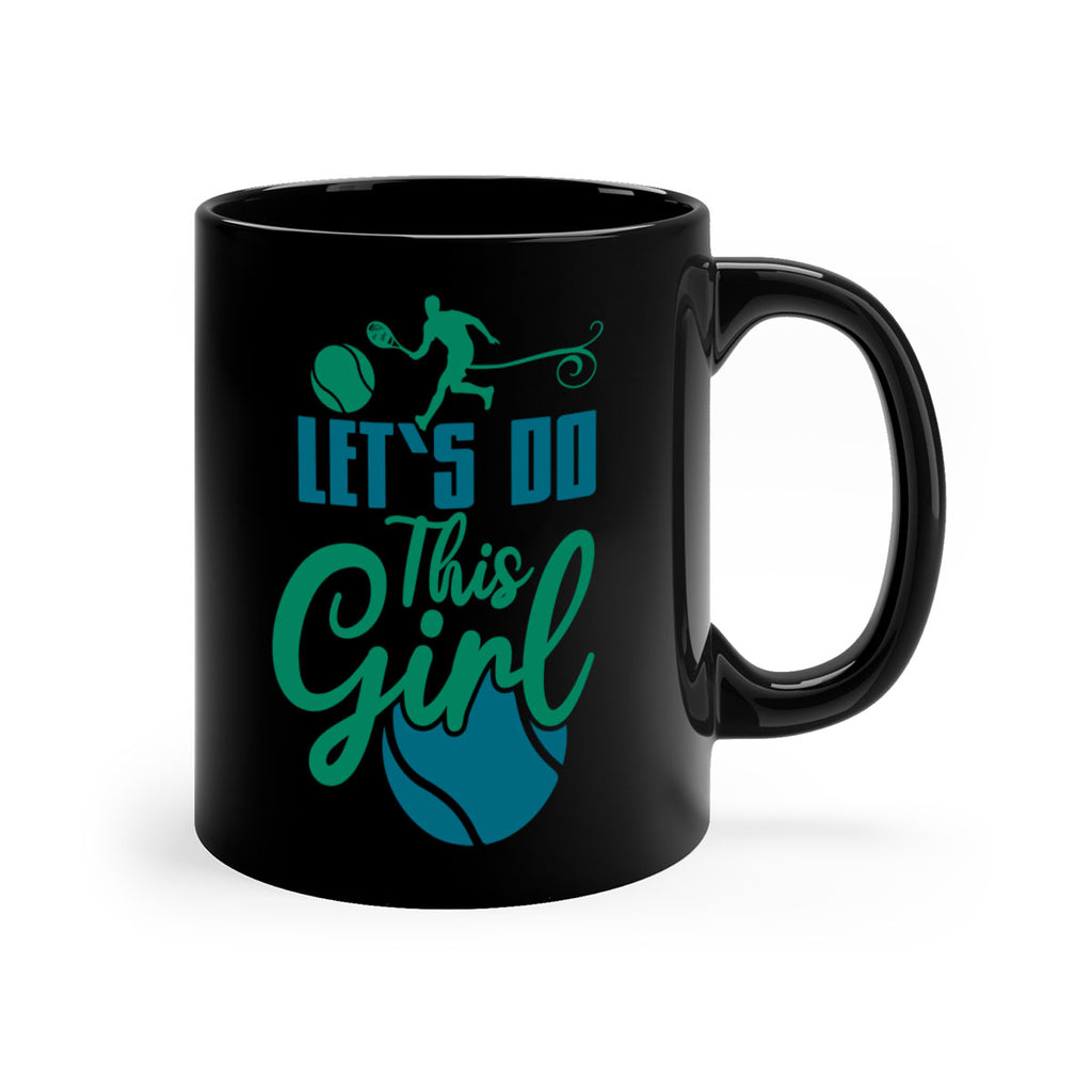 LetS Do This Girl 914#- tennis-Mug / Coffee Cup