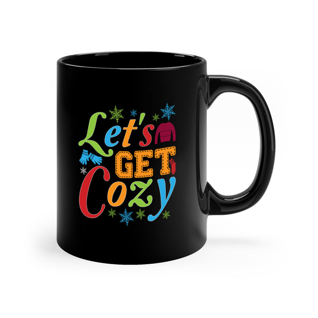 Lets Get Cozy Winter 297#- winter-Mug / Coffee Cup