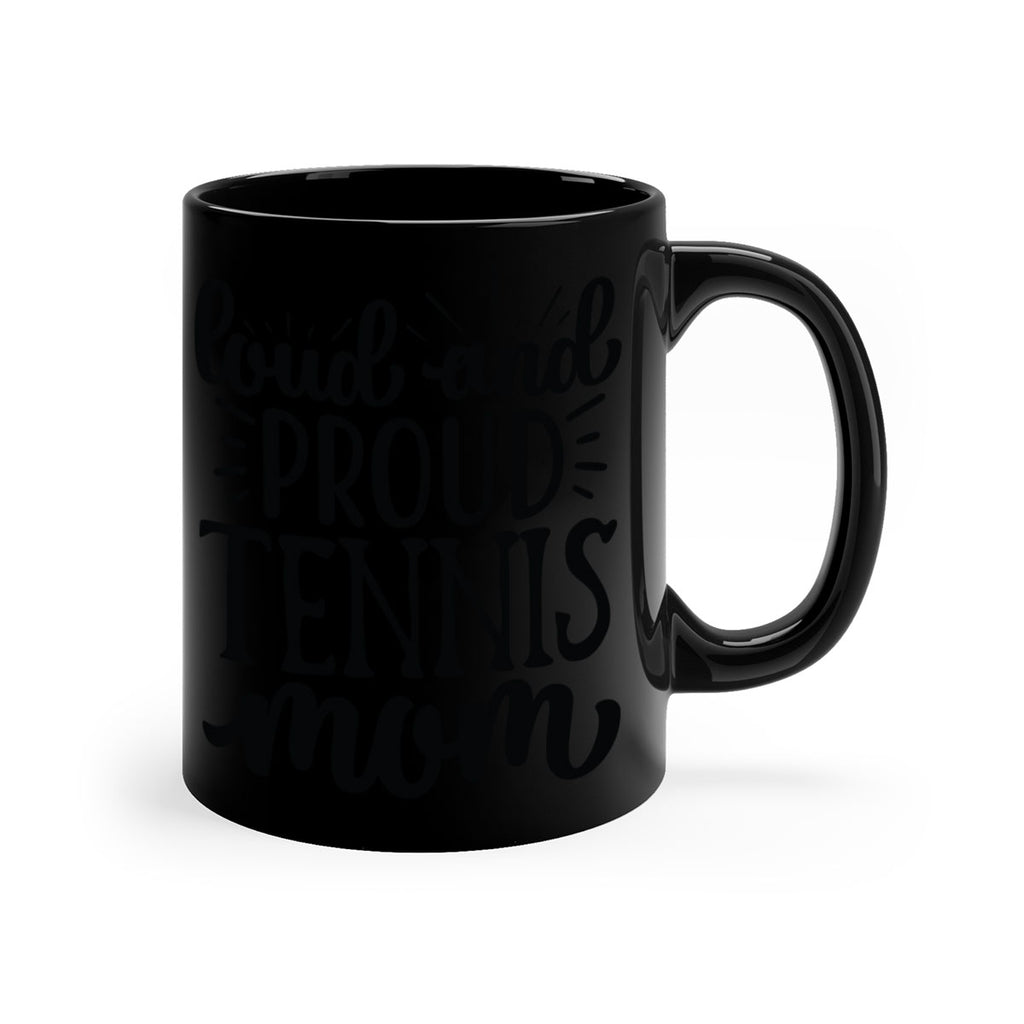 Loud and proud tennis mom 746#- tennis-Mug / Coffee Cup