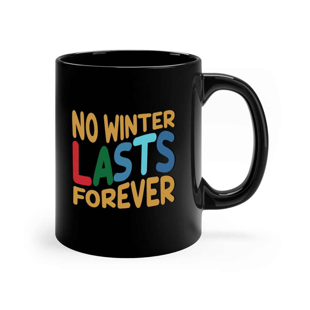 No Winter Lasts Forever 327#- winter-Mug / Coffee Cup