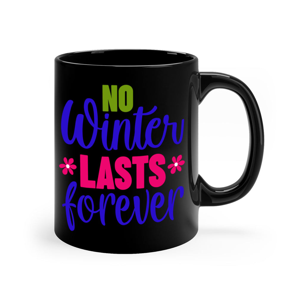 No Winter Lasts Forever 355#- spring-Mug / Coffee Cup